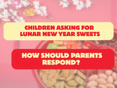 Children Asking for Chinese New Year Sweets: How Should Parents Respond?