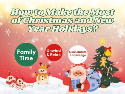 How to Make Good Use of the Christmas and New Year Holidays?