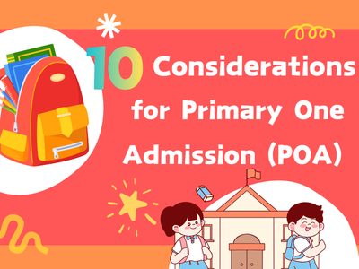 10 Considerations for Primary One Admission (POA)