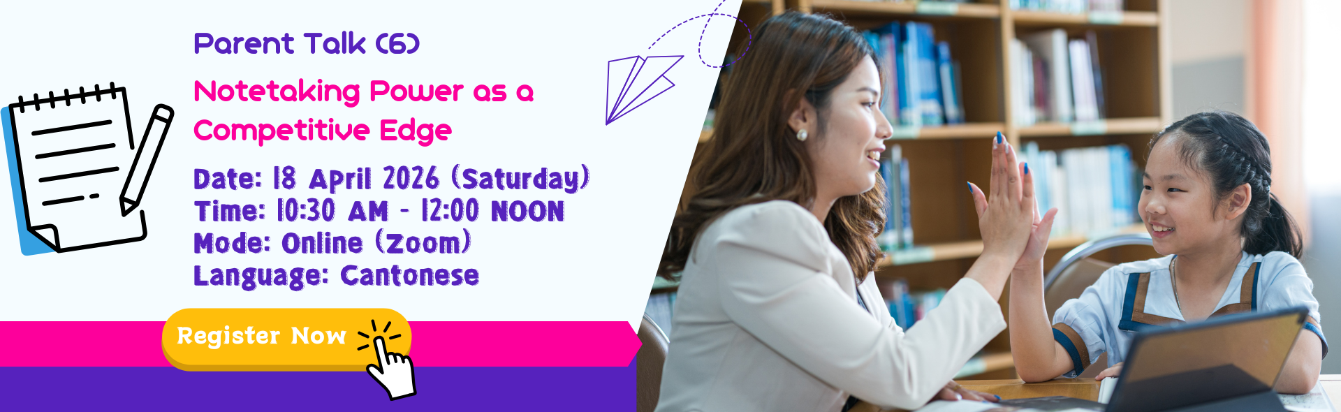 Parent Talk (6): Notetaking Power as a Competitive Edge