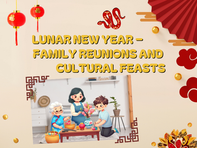 Chinese New Year – A Family Reunion and Cultural Feast