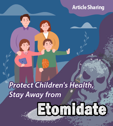 Protect Children's Health, Stay Away from Etomidate